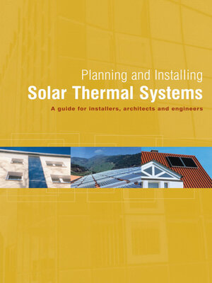 cover image of Planning and Installing Solar Thermal Systems